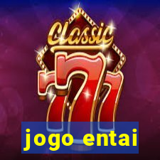 jogo entai
